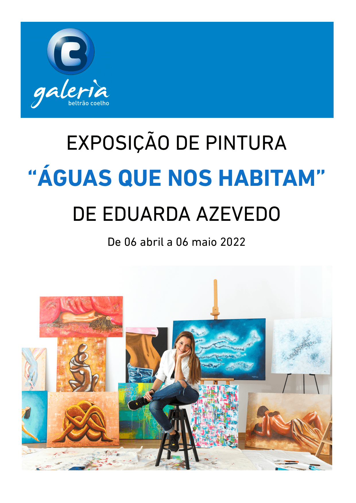 Exposição “Águas que nos Habitam” de Eduarda Azevedo – Abril / Maio, na Galeria Beltrão Coelho