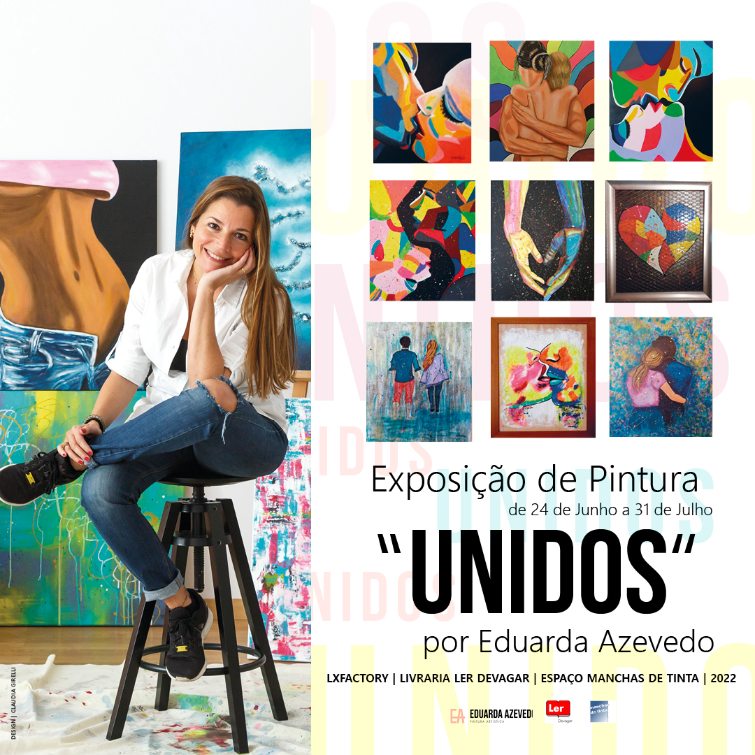 Exposição “Unidos” no LX Factory – Junho/Julho de 2022